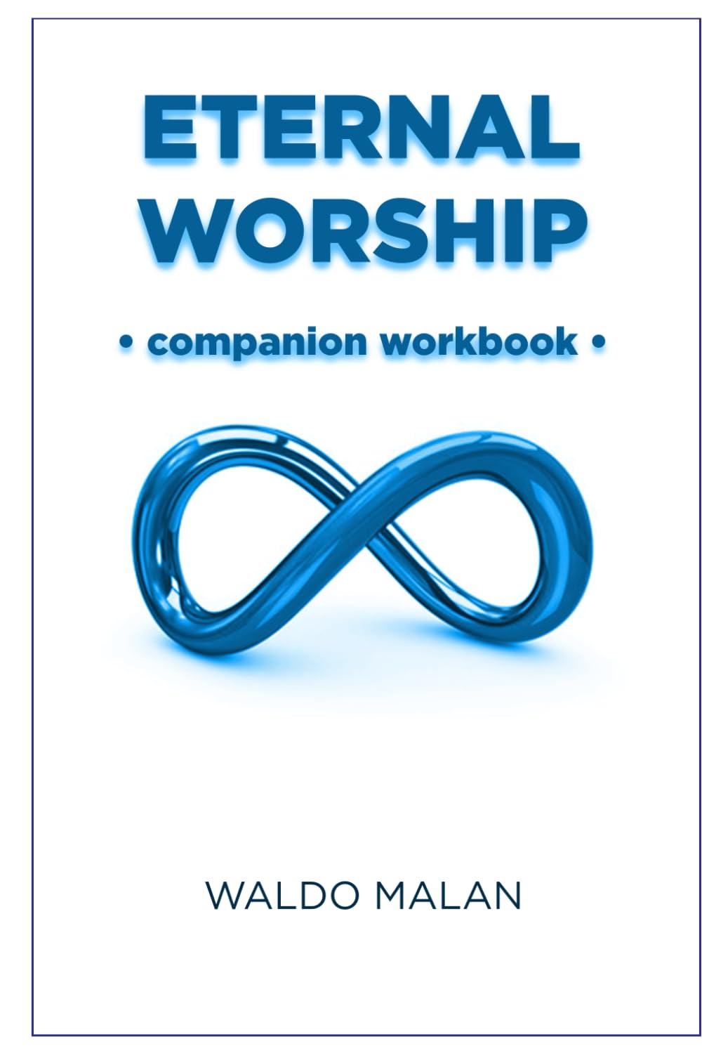 Eternal Worship Workbook Cover